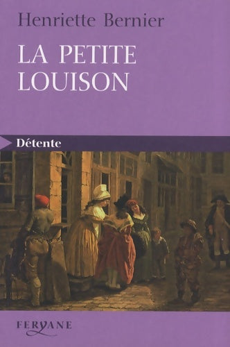 Livrenpoche : La petite Louison - Henriette Bernier - Livre