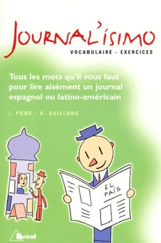 Livrenpoche : Journal'isimo : Tous les mots qu'il vous faut pour lire aisément un journal espagnol ou latino-américain - A. Guilldou - Livre