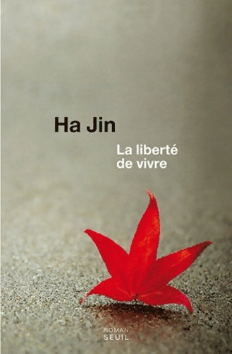 Livrenpoche : La liberté de vivre - Ha Jin - Livre