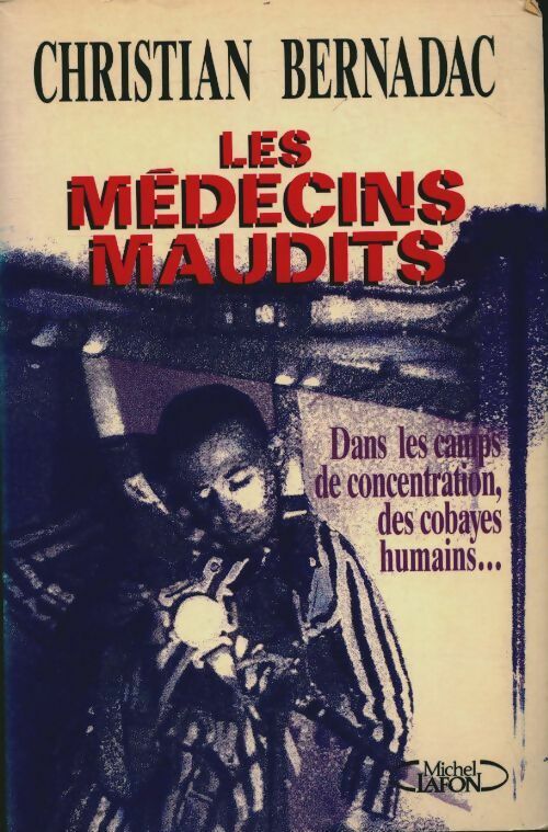 Livrenpoche : Les médecins maudits - Christian Bernadac - Livre