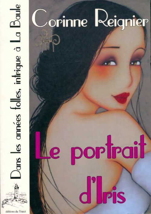 Livrenpoche : Le portrait d'Iris - Corinne Reignier - Livre