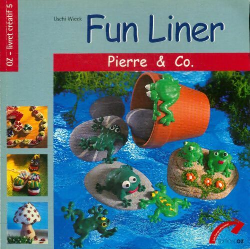 Livrenpoche : Fun Liner : Pierre & co. - Ushi Wieck - Livre