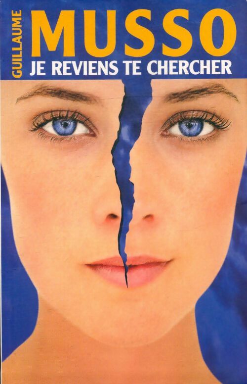 Livrenpoche : Je reviens te chercher - Guillaume Musso - Livre