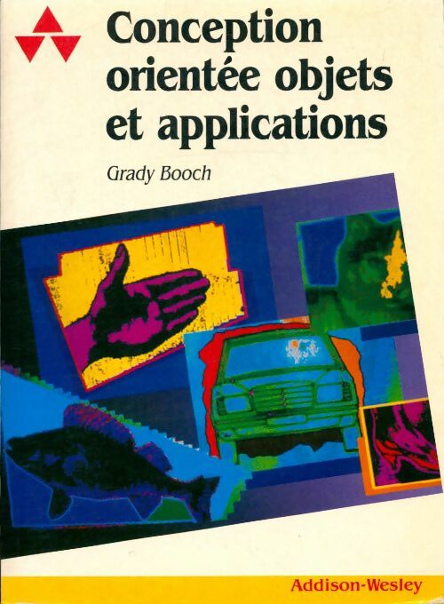 Conception orientée d'objets et applications - Grady Booch -  Addison GF - Livre