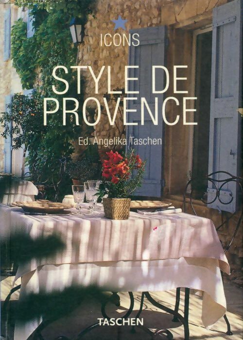 Style de Provence - Angélika Taschen -  Icons - Livre