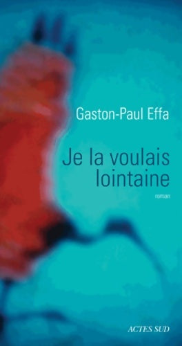 Livrenpoche : Je la voulais lointaine - Gaston-Paul Effa - Livre