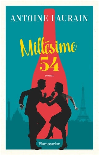 Livrenpoche : Millésime 54 - Antoine Laurain - Livre