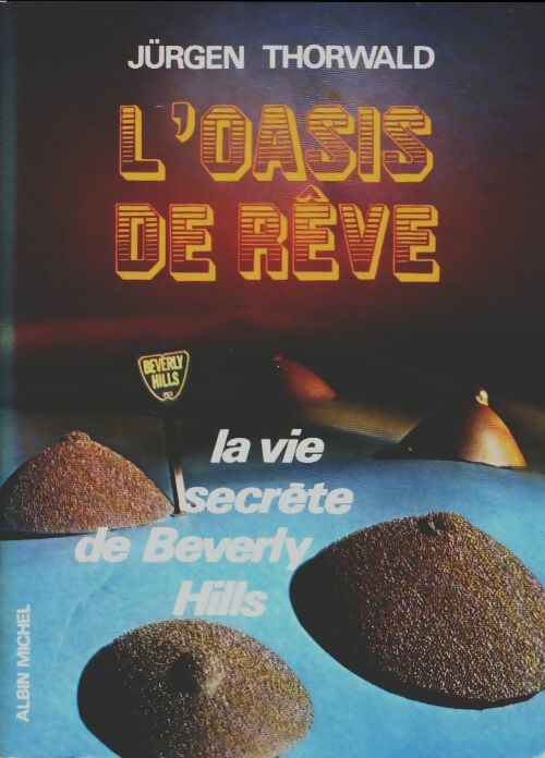 Livrenpoche : L'oasis de rêve - Jürgen Thorwald - Livre