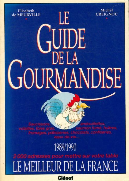 Livrenpoche : Le guide de la gourmandise - Michel Elisabeth; Creignou - Livre