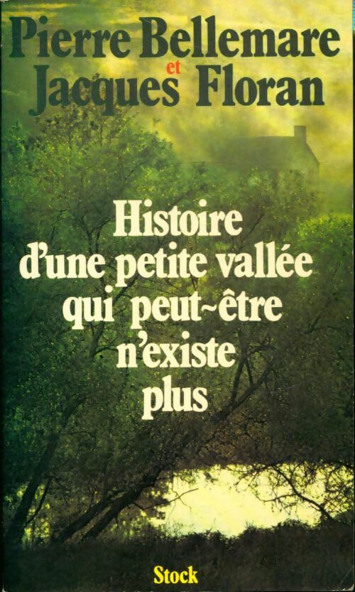 Livrenpoche : Histoire d'une petite vallée qui peut-être n'existe plus - Pierre Bellemare - Livre