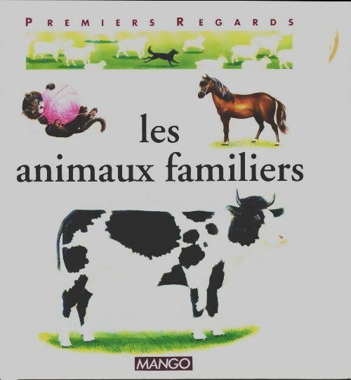 Livrenpoche : Les animaux familiers - Françoise Detay-Lanzmann - Livre