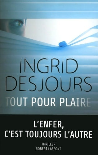 Livrenpoche : Tout pour plaire - Ingrid Desjours - Livre