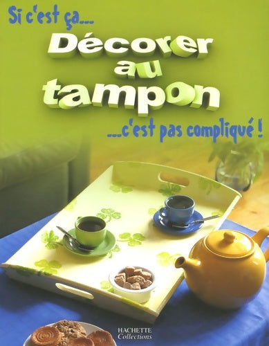 Livrenpoche : Décorer au tampon - Mireille Delabarre - Livre