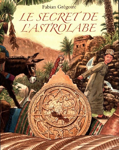 Livrenpoche : Le secret de l'astrolabe - Fabian Grégoire - Livre