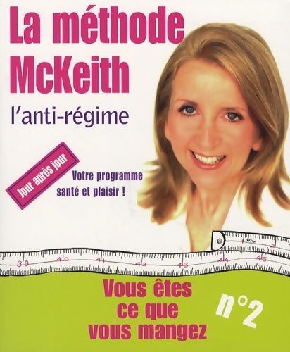 Livrenpoche : La méthode McKeith : l'anti-régime ! - Gillian Mckeith - Livre