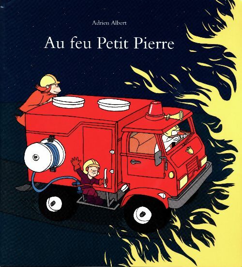 Livrenpoche : Au feu Petit Pierre - Adrien Albert - Livre