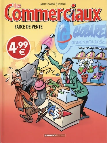 Les commerciaux Tome I : Farce de vente - Denis Goulet - Livre