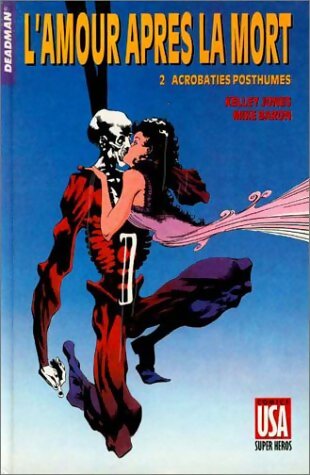 Livrenpoche : L'amour après la mort Tome II : Acrobaties posthumes - Kelley Jones - Livre