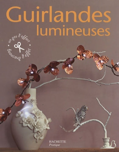 Livrenpoche : Guirlandes lumineuses - Virginie Rousset - Livre