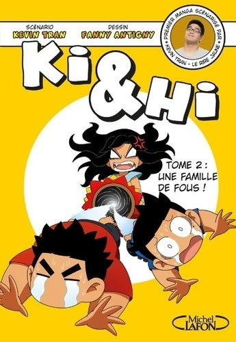 Ki & Hi Tome II : Une famille de fous ! - Kevin Tran - Livre