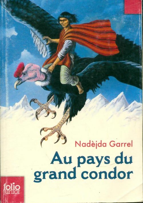 Livrenpoche : Au pays du grand Condor - Nadine Garrel - Livre
