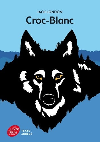 Livrenpoche : Croc blanc - texte abrégé - Jack London - Livre