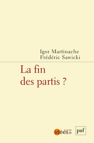 Livrenpoche : La fin des partis ? - Igor Martinache, Frédéric Sawicki - Livre