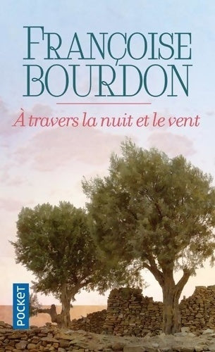 Livrenpoche : A travers la nuit et le vent - Françoise Bourdon - Livre