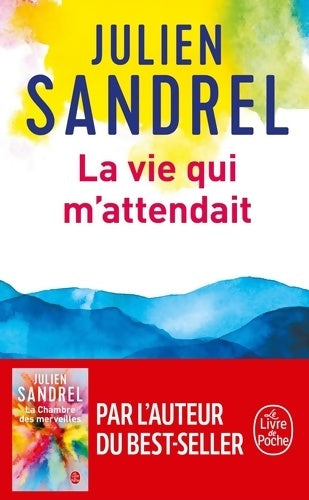 Livrenpoche : La vie qui m'attendait - Julien Sandrel - Livre
