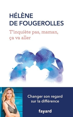Livrenpoche : T'inquiète pas, maman, ça va aller - Hélène De Fougerolles - Livre