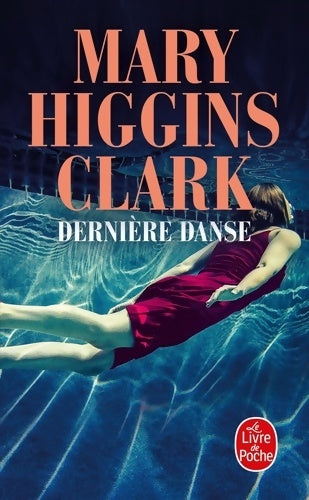 Dernière danse - Mary Higgins Clark -  Le Livre de Poche - Livre