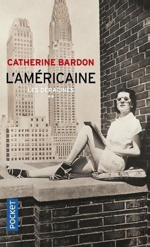 Livrenpoche : Les déracinés Tome II : L'américaine - Catherine Bardon - Livre