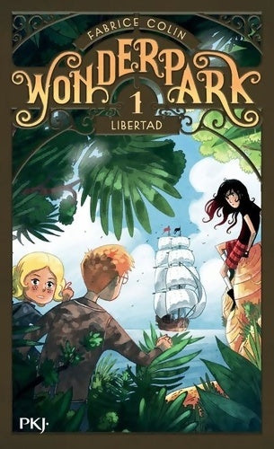 Livrenpoche : Wonderpark Tome I : Libertad - Fabrice Colin - Livre