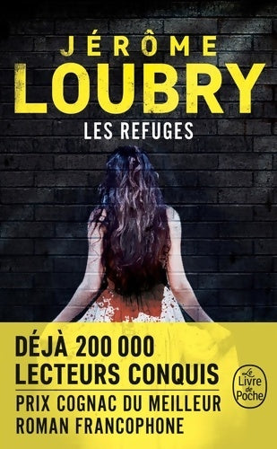 Livrenpoche : Les refuges - Jérôme Loubry - Livre
