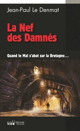 Livrenpoche : La nef des damnés - Jean-Paul Le Denmat - Livre