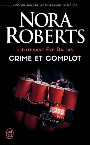 Livrenpoche : Lieutenant Eve Dallas Tome XLVII : Crime et complot - Nora Roberts - Livre