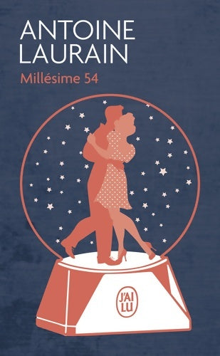 Livrenpoche : Millésime 54 - Antoine Laurain - Livre