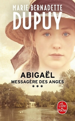 Livrenpoche : Abigaël Tome III : Messagère des anges - Marie-Bernadette Dupuy - Livre
