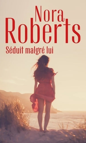 Livrenpoche : Séduit malgré lui - Nora Roberts - Livre