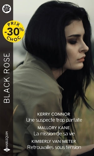Livrenpoche : Une suspecte trop parfaite / La mission de sa vie / Retrouvailles sous tension - Kerry Connor - Livre