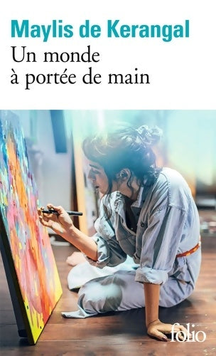 Livrenpoche : Un monde à portée de main - Maylis De Kerangal - Livre