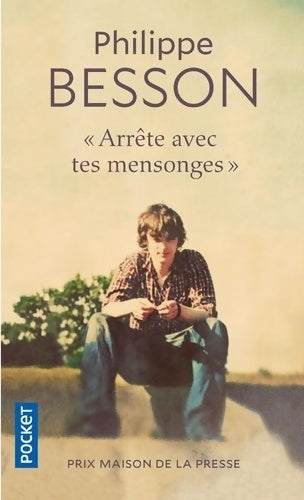 Livrenpoche : Arrête avec tes mensonges - Philippe Besson - Livre