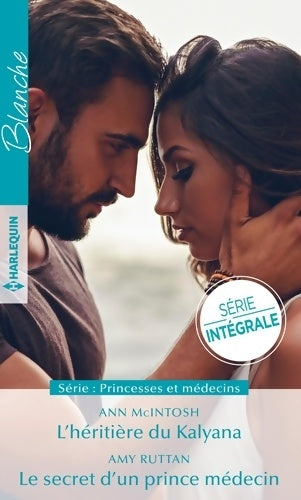 Livrenpoche : L'héritière du Kalyana / Le secret d'un prince médecin - Ann Mcintosh - Livre