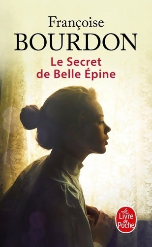 Livrenpoche : Le secret de Belle Epine - Françoise Bourdon - Livre