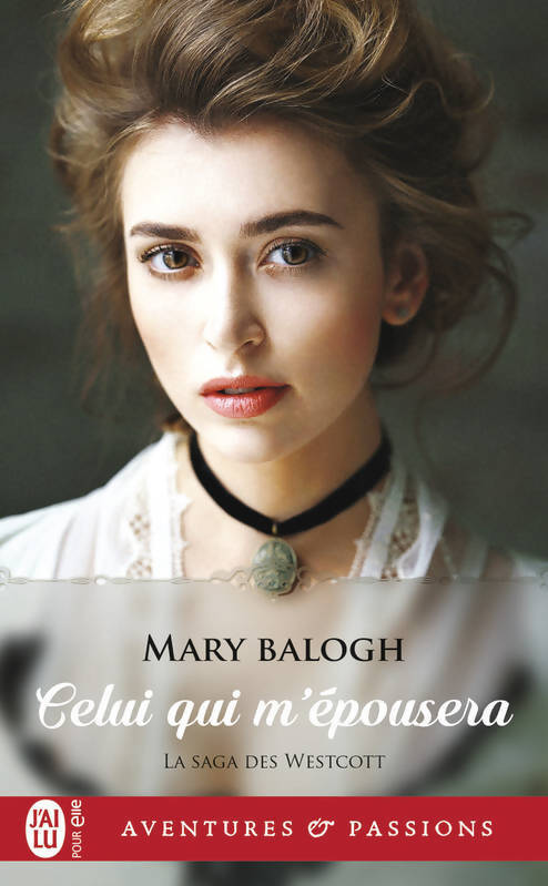 La saga des Westcott Tome III : Celui qui m'épousera - Mary Balogh - Livre
