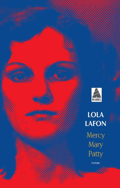Livrenpoche : Mercy Mary Patty - Lola Lafon - Livre