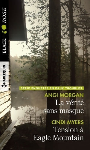 Livrenpoche : La vérité sans masque / Tension à eagle mountain - Angi Morgan - Livre