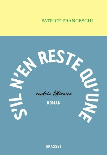 Livrenpoche : S'il n'en reste qu'une - Patrice Franceschi - Livre