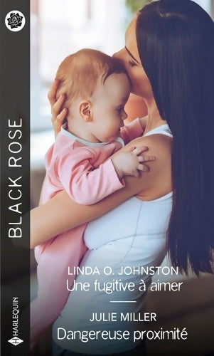 Livrenpoche : Une fugitive à aimer / Dangereuse proximité - Linda O. Johnston - Livre