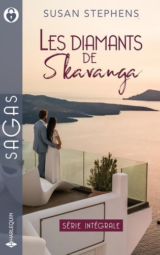 Les diamants de Skavanga : Trahie par le cheikh - le plus précieux des diamants - l'amant d'une seule nuit - une passion de feu - Susan Stephens - Livre